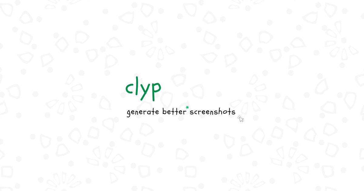 clyp - create better screenshots